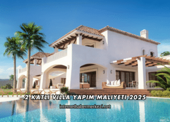 2 Katlı Villa Yapım Maliyeti 2025