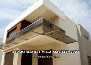 250 Metrekare Villa Maliyeti 2025