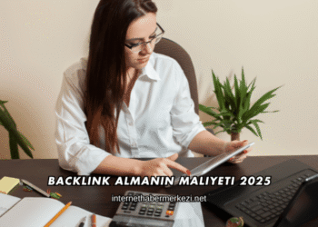 Backlink Almanın Maliyeti 2025