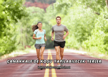 Çanakkale'de Koşu Yapılabilecek Yerler