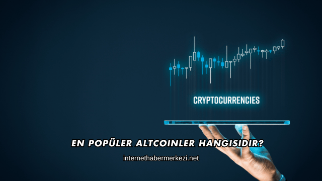 En Popüler Altcoinler Hangisidir