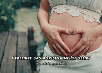 Gebelikte Baş Ağrısına Ne İyi Gelir?