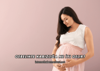 Gebelikte Kabızlığa Ne İyi Gelir?