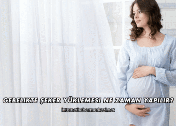 Gebelikte Şeker Yüklemesi Ne Zaman Yapılır?