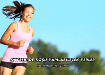 Kayseri'de Koşu Yapılabilecek Yerler