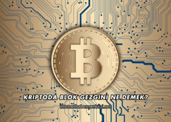 Kriptoda Blok Gezgini Ne Demek?