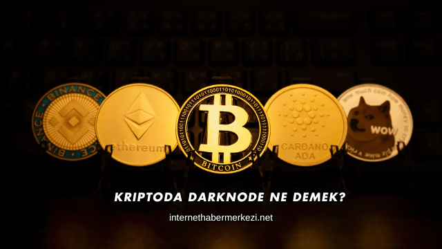 Kriptoda Darknode Ne Demek?