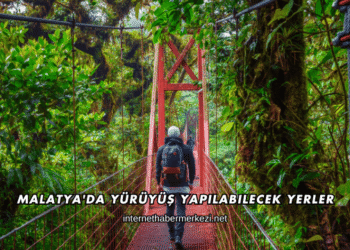 Malatya'da Yürüyüş Yapılabilecek Yerler