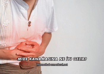 Mide Kanamasına Ne İyi Gelir?