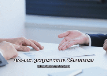 Sigorta Çıkışımı Nasıl Öğrenirim?