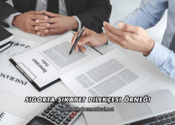 Sigorta Şikayet Dilekçesi Örneği