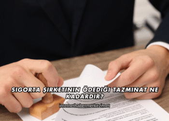 Sigorta Şirketinin Ödediği Tazminat Ne Kadardır?