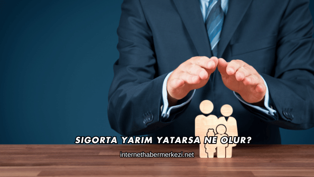 Sigorta Yarım Yatarsa Ne Olur?