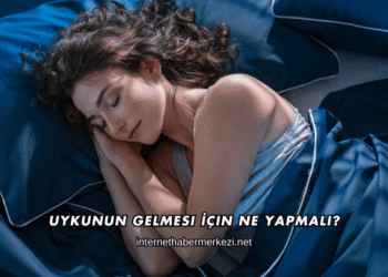 Uykunun Gelmesi İçin Ne Yapmalı?