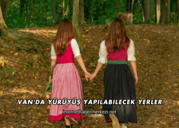 Van'da Yürüyüş Yapılabilecek Yerler