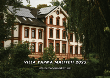 Villa Yapma Maliyeti 2025