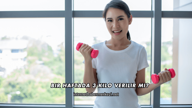 Bir Haftada 3 Kilo Verilir mi?
