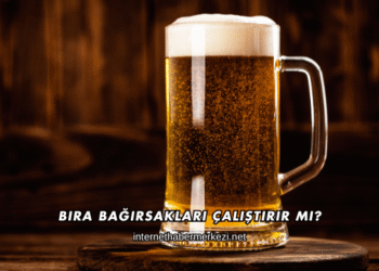 Bira Bağırsakları Çalıştırır mı?