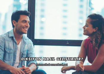 Diksiyon Nasıl Geliştirilir?