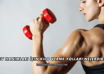 Ev Hanımları İçin Kilo Verme Yolları Nelerdir?