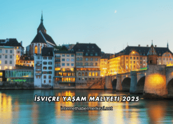 İsviçre Yaşam Maliyeti 2025