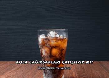 Kola Bağırsakları Çalıştırır mı?