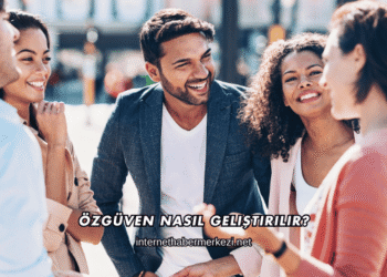 Özgüven Nasıl Geliştirilir?
