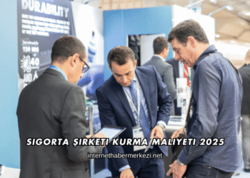 Sigorta Şirketi Kurma Maliyeti 2025