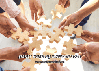 Şirket Kuruluş Maliyeti 2025