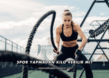 Spor Yapmadan Kilo Verilir mi?