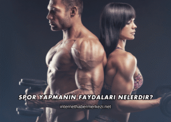 Spor Yapmanın Faydaları Nelerdir?
