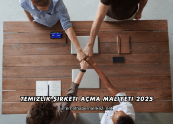 Temizlik Şirketi Açma Maliyeti 2025