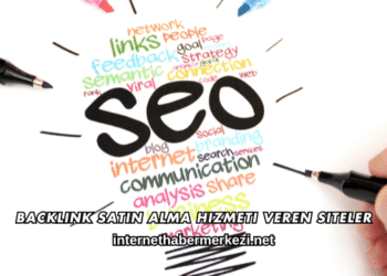 Backlink Satın Alma Hizmeti Veren Siteler