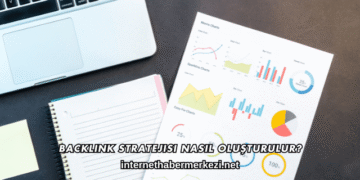 Backlink Stratejisi Nasıl Oluşturulur?
